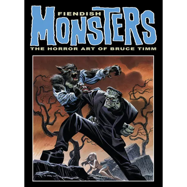 Fiendish Monsters: The Horror Art of Bruce Timm