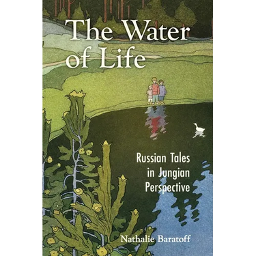 The Water of Life: Russian Tales in Jungian Perspective
