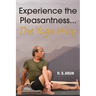 Experience the Pleasantness the Yoga Way