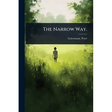 The Narrow Way.