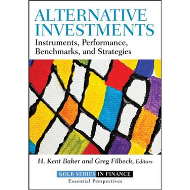 Alternative Investments: Instruments, Performance, Benchmarks, and Strategies