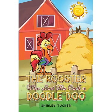 The Rooster who Lost His Cock a Doodle Doo