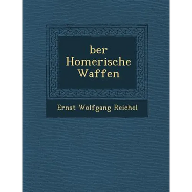 Ber Homerische Waffen