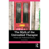 The Myth of the Untroubled Therapist: Private Life, Professional Practice