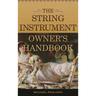 String Instrument Owner's Handbook