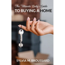 The Ultimate Lady's Guide to Buying a Home
