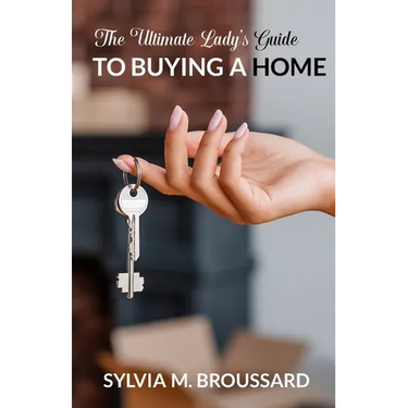 The Ultimate Lady's Guide to Buying a Home