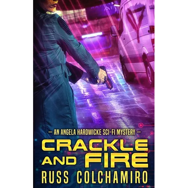 Crackle and Fire: An Angela Hardwicke Mystery
