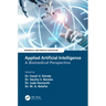 Applied Artificial Intelligence: A Biomedical Perspective