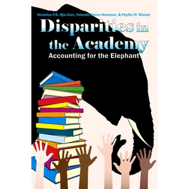 Disparities in the Academy: Accounting for the Elephant