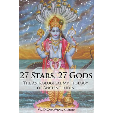 27 Stars, 27 Gods: The Astrological Mythology of Ancient India