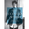 Of No Eccentric Whim: A Memoir About California Dreamin'