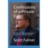 Confessions of a Private Eye: My Thirty Years Investigating Cheaters, Frauds, Missing Persons and Crooks