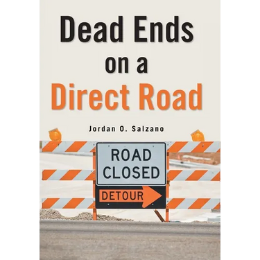 Dead Ends on a Direct Road