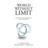 World Without Limit: A Journey from Unbounded Misfortune to Unlimited Possibility