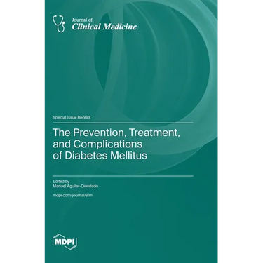 The Prevention, Treatment, and Complications of Diabetes Mellitus