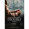 What Do You Do When Trouble Comes?
