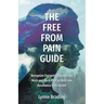 The Free from Pain Guide: Recognize Energetic Signature of Neck and Back Pain to Shift into Resonance with Health