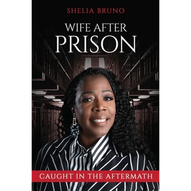 Wife After Prison: Caught in The Aftermath