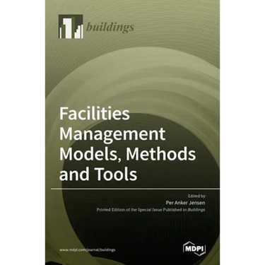 Facilities Management Models, Methods and Tools