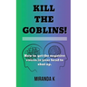 Kill The Goblins!
