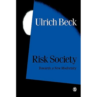 Risk Society: Towards a New Modernity