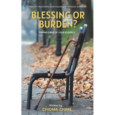 Blessing or Burden?: Taking Care Of Your Elderly