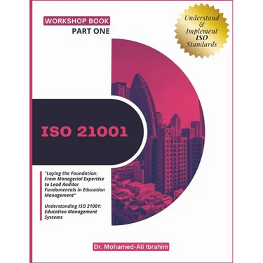 Iso 21001: "Laying the Foundation: From Managerial Expertise to Lead Auditor Fundamentals in Education Management" Understanding ISO 21001: Education