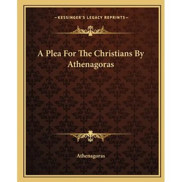 A Plea For The Christians By Athenagoras