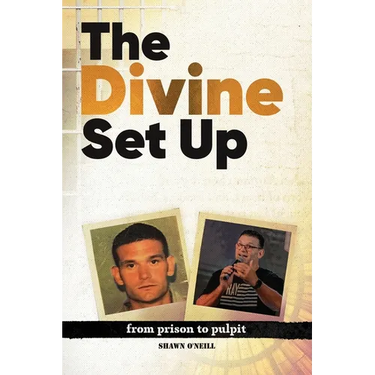 The Divine Set Up: From Prison to Pulpit
