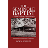 The Seminole Baptist Churches of Oklahoma: Maintaining a Traditional Community Volume 233