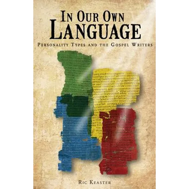 In Our Own Language: Personality Types and the Gospel Writers