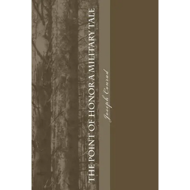 The Point Of Honor A Military Tale