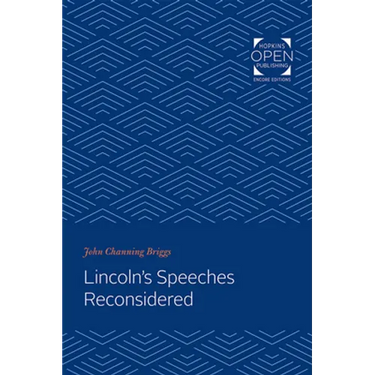 Lincoln's Speeches Reconsidered