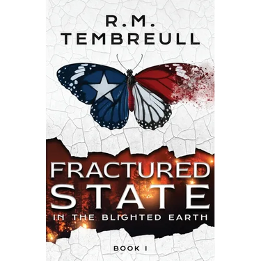 Fractured State in the Blighted Earth (Book I)