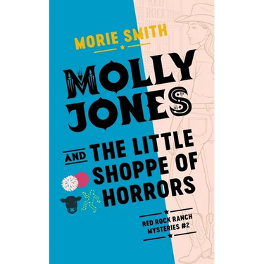 Molly Jones and the Little Shoppe of Horrors
