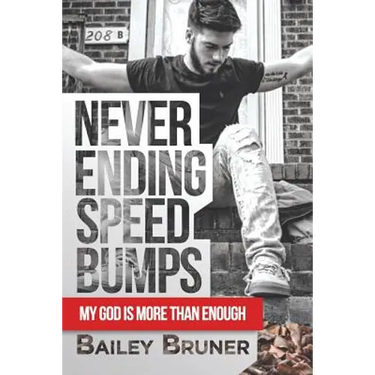 Never Ending Speed Bumps: My God Is More Than Enough