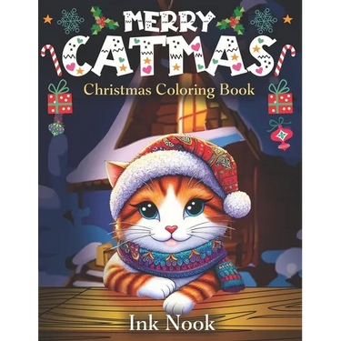 Christmas Coloring Book: Merry Catmas Coloring Book For Adults and Kids, A Cozy Book Where Playful Cats Bring the Spirit of Holidays to Life
