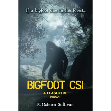 Bigfoot CSI: A Flashfire Novel