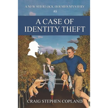 A Case of Identity Theft: A New Sherlock Holmes Mystery