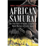 African Samurai: The True Story of Yasuke, a Legendary Black Warrior in Feudal Japan