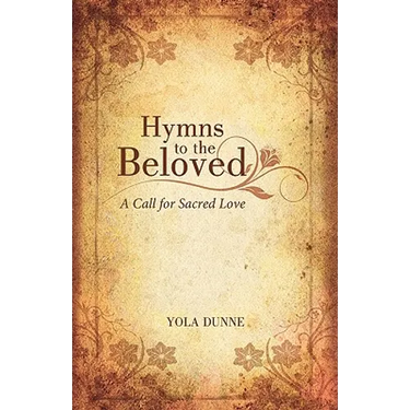 Hymns to the Beloved: A Call for Sacred Love