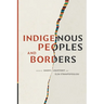 Indigenous Peoples and Borders