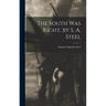 The South was Right, by S. A. Steel