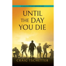 Until the Day You Die