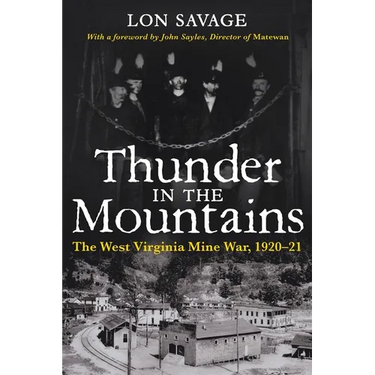 Thunder In the Mountains: The West Virginia Mine War, 1920-21