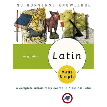 Latin Made Simple: A complete introductory course in Classical Latin