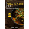 No Gallbladder Diet: 40+ Casseroles, Stew and Roast recipes designed for No Gallbladder diet
