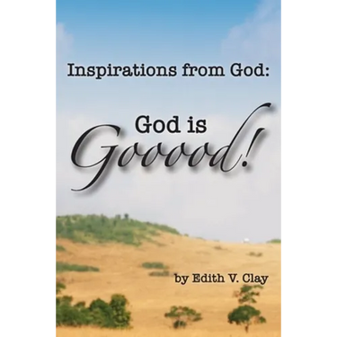 Inspirations from God: God is Gooood!