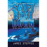 Swift Boat Down: The Real Story of the Sinking of Pcf-19